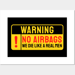 No Airbags We Die Like Real Men Funny Saying Posters and Art